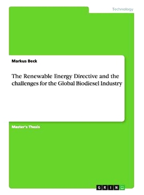 预订 The Renewable Energy Directive and the challenges for the Global Biodiesel Industry: 9783656322634