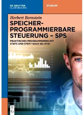 预订 Speicherprogrammierbare Steuerung - SPS: Praktisches Programmieren mit STEP5 und STEP7 nach IEC 61131: 978311055598