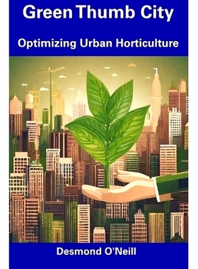 预订 Green Thumb City: Optimizing Urban Horticulture: 9798857431641