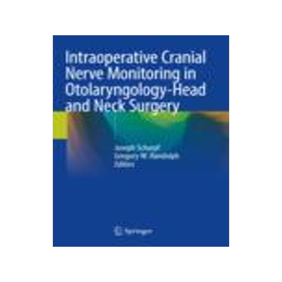 [预订]Intraoperative Cranial Nerve Monitoring in Otolaryngology-Head and Neck Surgery