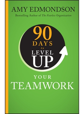 90 Days to Level Up Your Teamwork 前 100 天的团队: 9781394257959