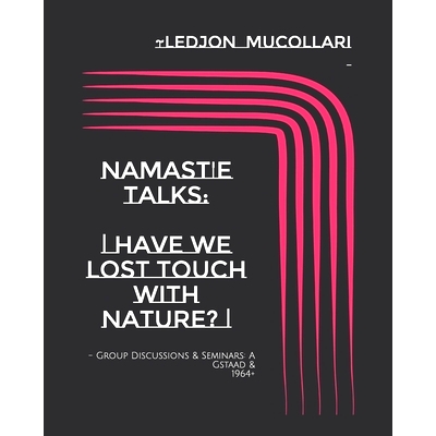 预订 - have we lost touch with nature? -: - Group Discussions & Seminars: A Gstaad & 1964+: 9798529696620