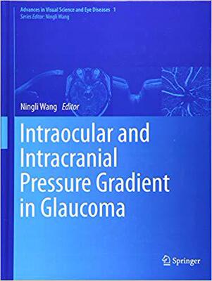 【预售】Intraocular and Intracranial Pressure Gradient in Glaucoma