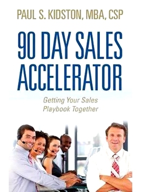 预订 90 Day Sales Accelerator: Getting Your Sales Playbook Together: 9781482658354