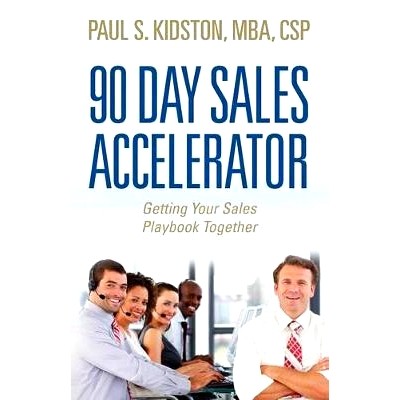 预订 90 Day Sales Accelerator: Getting Your Sales Playbook Together: 9781482658354