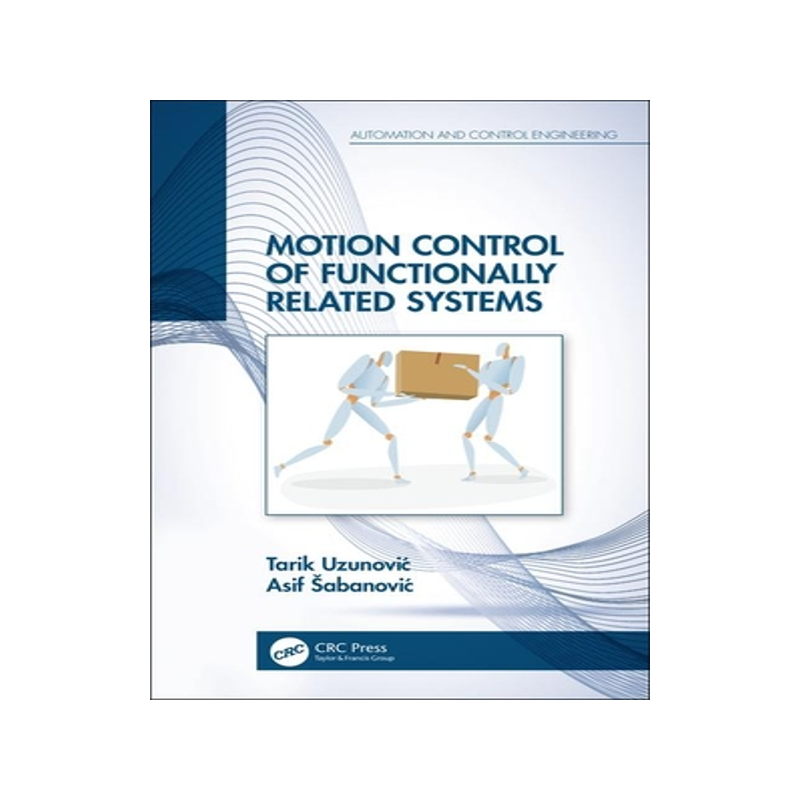 【预订】Motion Control of Functionally Related Systems