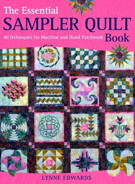 预订 The Essential Sampler Quilt Book: A Celebration of 40 Traditional Blocks from the Sampler Quilt Expert: 97807153361