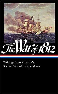 【预订】The War of 1812: Writings from America’s Second War of Independence