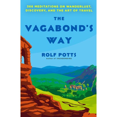 预订 The Vagabond’s Way: 366 Meditations on Wanderlust, Discovery, and the Art of Travel 流浪者之道：关于旅行欲望、发现