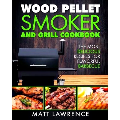 预订 Wood Pellet Smoker and Grill Cookbook: The Most Delicious Recipes for Flavorful Barbecue: 9781978341586