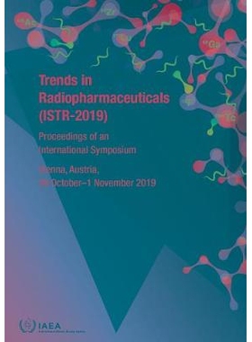 预订 Trends in Radiopharmaceuticals (ISTR-2019) 放射性*的趋势（ISTR-2019）：2019年10月28日*11月1日在奥地利维也纳举行的国