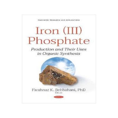 [预订]Iron (III) Phosphate: Production and Their Uses in Organic Synthesis 9781536151121