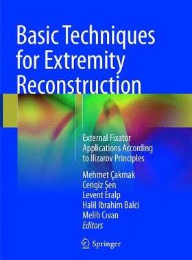 预订 Basic Techniques for Extremity Reconstruction: External Fixator Applications According to Ilizarov Principles