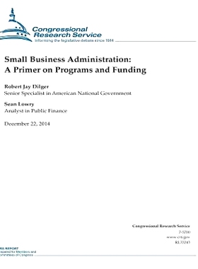 预订 Small Business Administration: A Primer on Programs and Funding: 9781505903775