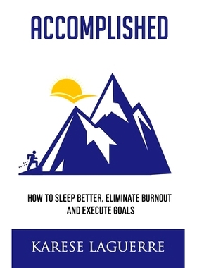 预订 Accomplished: How to Sleep Better, Eliminate Burnout, and Execute Goals: 9798607996215