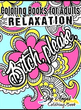 预订 Coloring Books for Adults Relaxation: Swear word, Swearing and Sweary Designs: Swear Word Coloring Book Patterns Fo