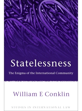 预订 Statelessness: The Enigma of the International Community 无国籍：国际社会之谜: 9781849465076