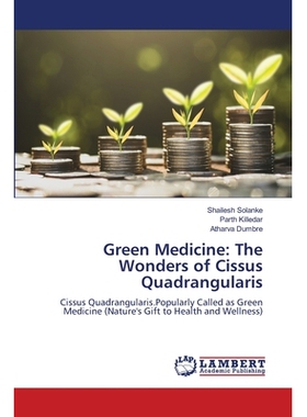 预订 Green Medicine: The Wonders of Cissus Quadrangularis: 9786208438395