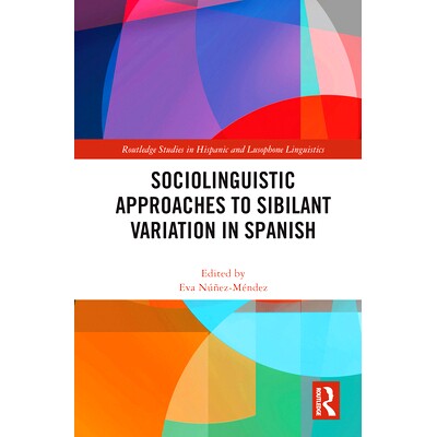 预订 Sociolinguistic Approaches to Sibilant Variation in Spanish 适应性变体的社会语言学方法: 9780367722203