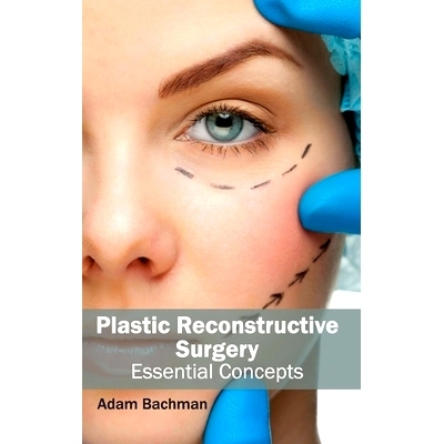 预订 Plastic Reconstructive Surgery: Essential Concepts 整形外科：基本概念: 9781632423245