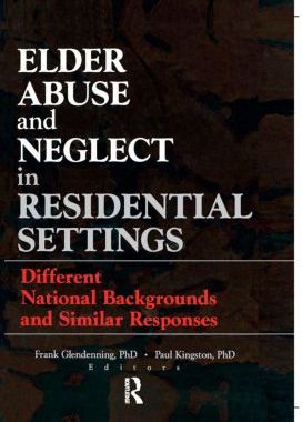 【预订】Elder Abuse and Neglect in Residential Settings