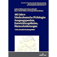 预订 100 Jahre Niederdeutsche Philologie: Ausgangspunkte, Entwicklungslinien, Herausforderungen: Teil 2: Aktuelle Forsch