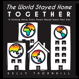 预订 The World Stayed Home Together: 15 Unifying Values Every Parent Should Teach Their Kids: 9781952685002