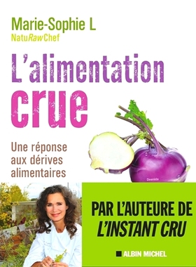 预订 L’alimentation crue : une réponse aux dérives alimentaires : avec des recettes 生食：对饮食过量的反应：食谱: 978