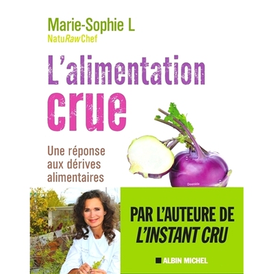 预订 L’alimentation crue : une réponse aux dérives alimentaires : avec des recettes 生食：对饮食过量的反应：食谱: 978