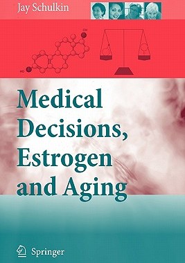 【预订】Medical Decisions, Estrogen and Aging