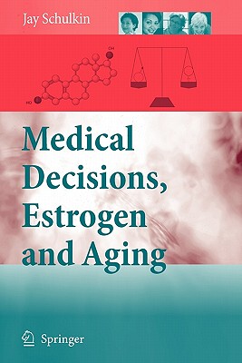 【预订】Medical Decisions, Estrogen and Aging