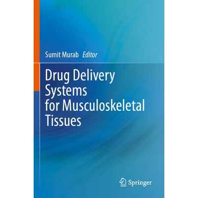 预订 Drug Delivery Systems for Musculoskeletal Tissues 肌肉骨骼组织的*输送系统 9783031556555