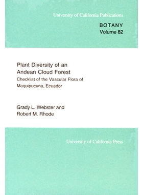 预订 Plant Diversity of an Andean Cloud Forest: Inventory of the Vascular Flora of Maquipucuna, Ecuador: 9780520098305