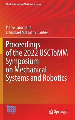 【预订】Proceedings of the 2022 USCToMM Symposium on Mechanical Systems and  9783030998257