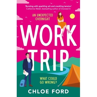 预订 Work Trip: The Hilarious Must-Read Workplace, Enemies to Lovers, Forced Proximity Rom-Com, Brand New for 2025!: 978