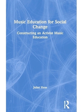 预订 Music Education for Social Change: Constructing an Activist Music Education 适合社会变革的音乐教育：构建积极分子音