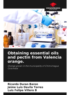 预订 Obtaining essential oils and pectin from Valencia orange.: 9786207274246