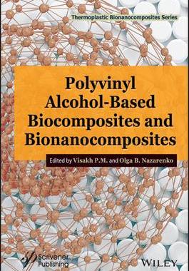 [预订]Polyvinyl Alcohol-Based Biocomposites and Bionanocomposites 9781119592099