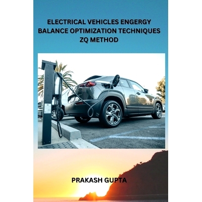 预订 Electrical Vehicles Engergy Balance Optimization Techniques Zq Method