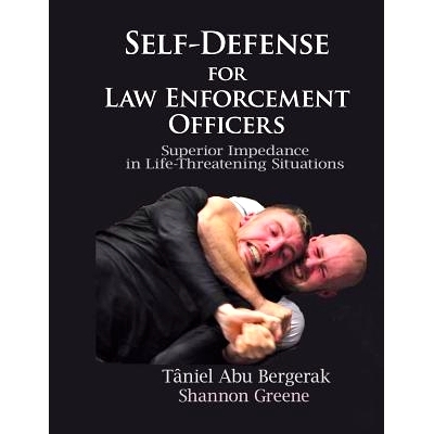 预订 Self-Defense for Law Enforcement Officers: Superior Impedance in Life-Threatening Situations: 9781942203612