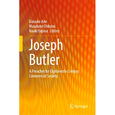 预订 Joseph Butler: A Preacher for Eighteenth-Century Commercial Society 约瑟夫·巴特勒：18世纪商业社会的传道士: 9789819