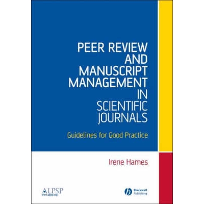 预订 Peer Review and Manuscript Management in Scientific Journals - Guidelines for Good Practice 科学期刊中的同行评议与