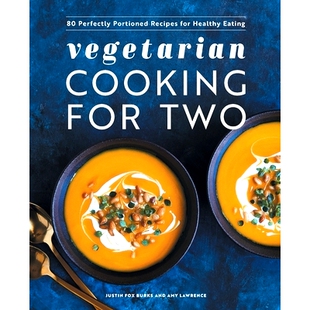 预订 Vegetarian Cooking for Two: 80 Perfectly Portioned Recipes for Healthy Eating: 9781648769085