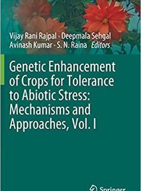【预售】Genetic Enhancement of Crops for Tolerance to Abiotic Stress: Mechanisms and Approaches, Vol. I