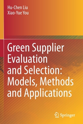 【预订】Green Supplier Evaluation and Selection: Models, Methods and Applica 9789811603846