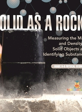 预订 Solid as a Rock! Measuring the Mass and Density of Solid Objects and Identifying Substances Grade 6-8 Physical Scie