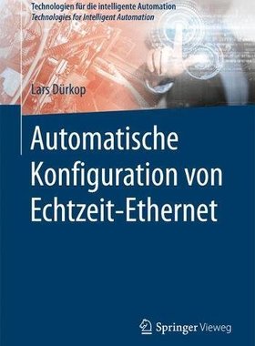 【预订】Automatische Konfiguration von Echtzeit-Ethernet 9783662541241