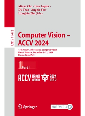 预订 Computer Vision – ACCV 2024: 17th Asian Conference on Computer Vision, Hanoi, Vietnam, December 8–12, 2024, Proce