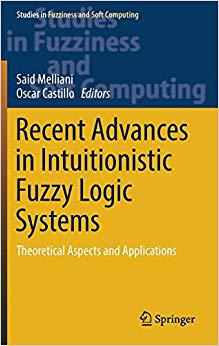 【预售】Recent Advances in Intuitionistic Fuzzy Logic Systems