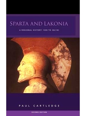 预订 Sparta and Lakonia: A Regional History 1300-362 BC 斯巴达和拉科尼亚：13-362 BC时期的地区历史: 9781138137943